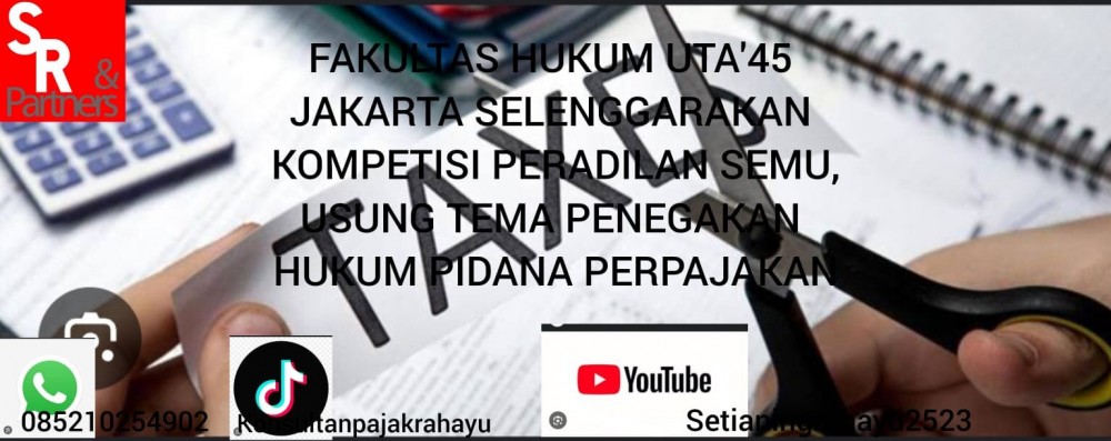 Fakultas Hukum UTA'45 Jakarta Selenggarakan Kompetisi Peradilan Semu, Usung Tema Penegakan Hukum Pidana Perpajakan