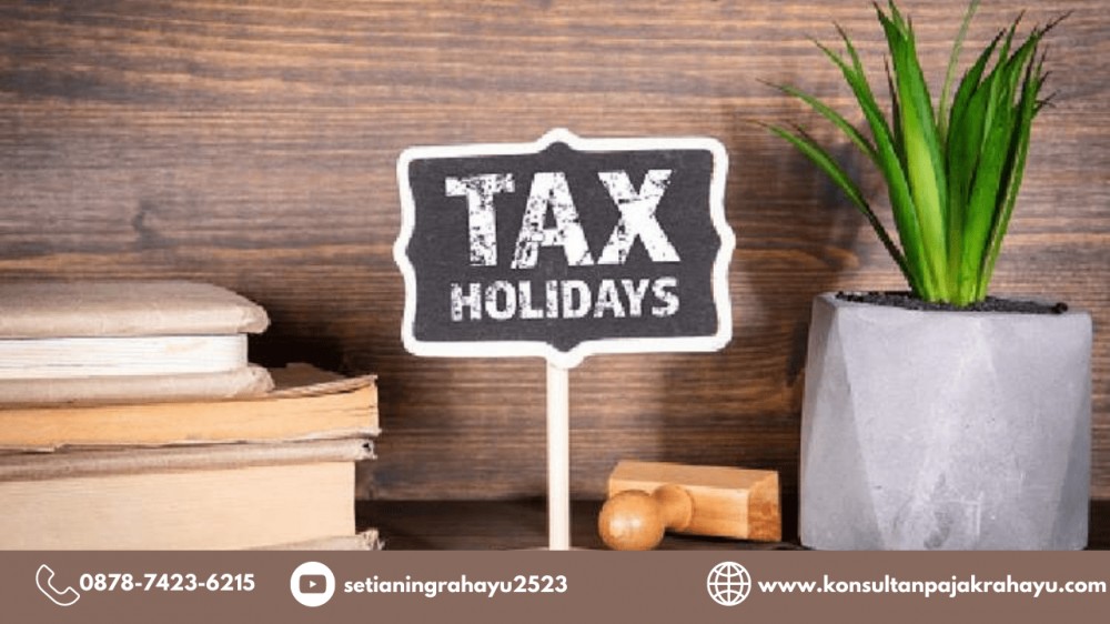 Tax Holiday: Gagasan dan Tujuan Insentif Pajak bagi Investasi di Indonesia