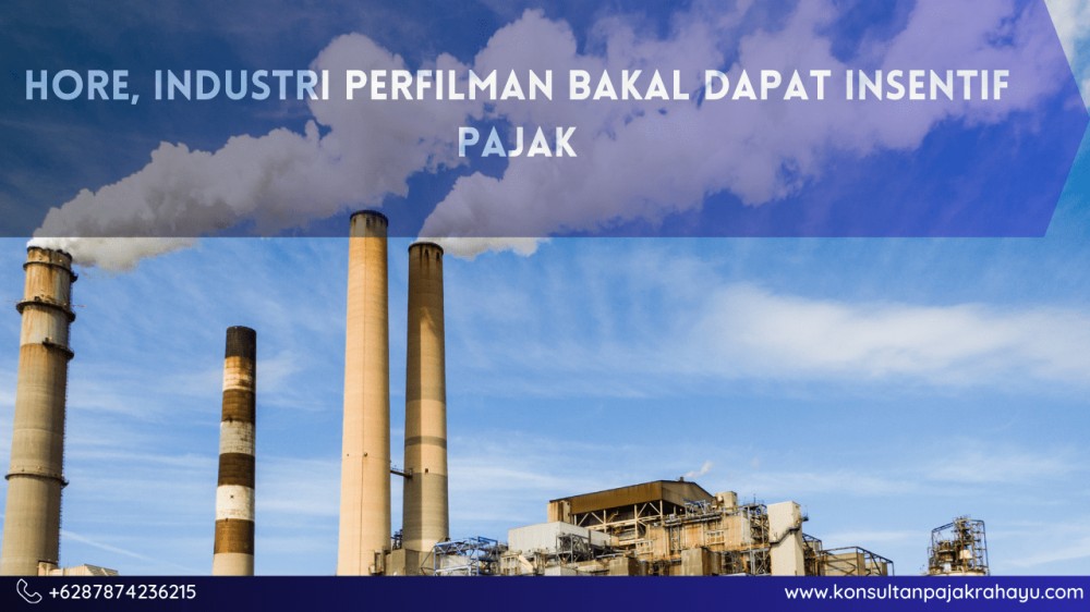 Hore, Industri Perfilman Bakal Dapat Insentif Pajak