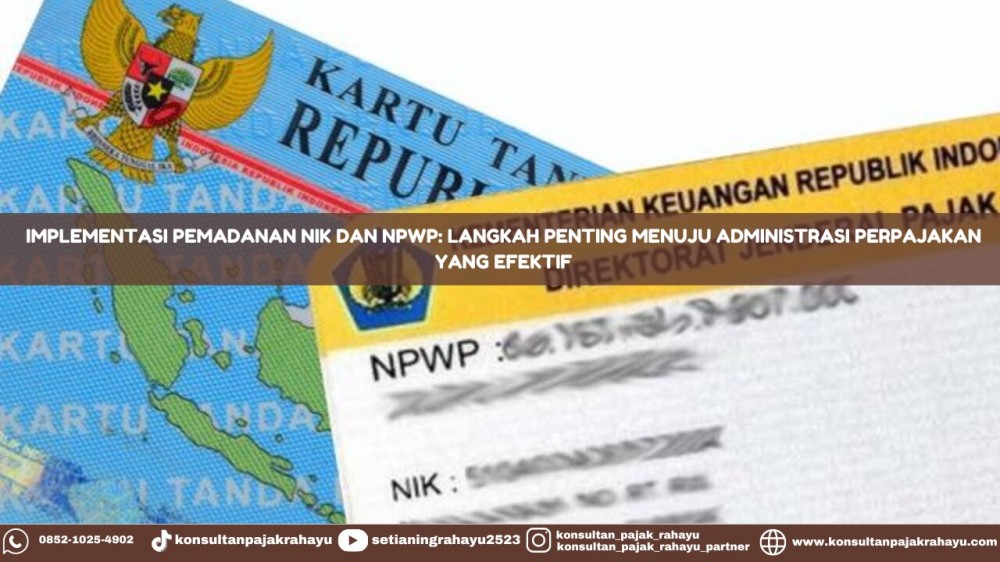 Implementasi Pemadanan NIK dan NPWP: Langkah Penting Menuju Administrasi Perpajakan yang Efektif