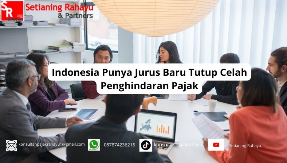 Indonesia Punya Jurus Baru: Menutup Celah Penghindaran Pajak