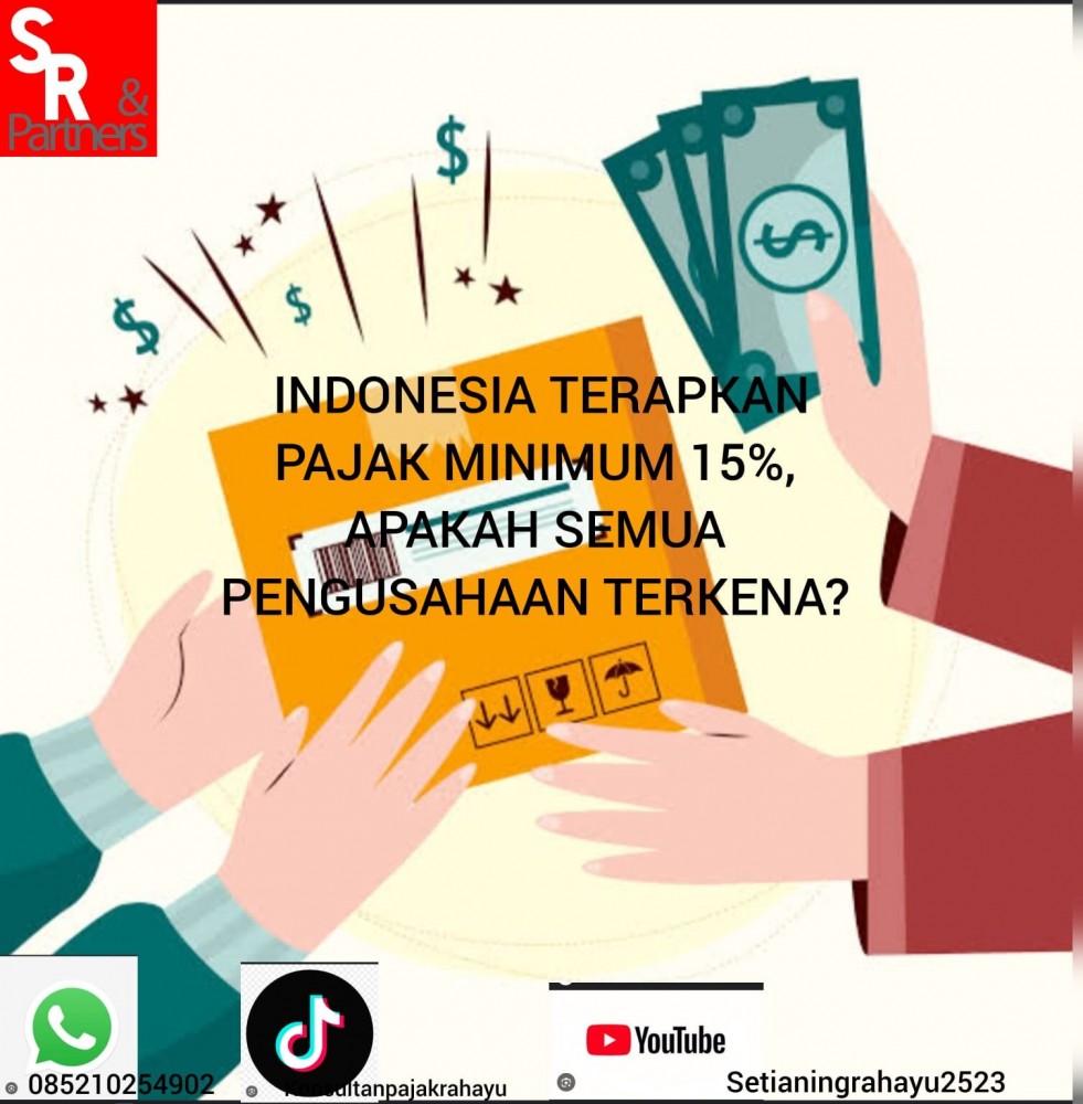 Indonesia Terapkan Pajak Minimum 15% pada 2025, Apakah Semua Perusahaan Terkena?