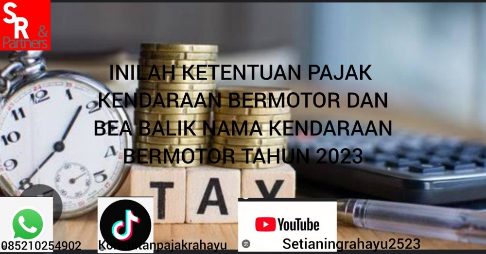 Inilah Ketentuan Pajak Kendaraan Bermotor dan Bea Balik Nama Kendaraan Bermotor Tahun 2023