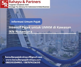 Insentif Pajak untuk UMKM di Kawasan IKN Nusantara