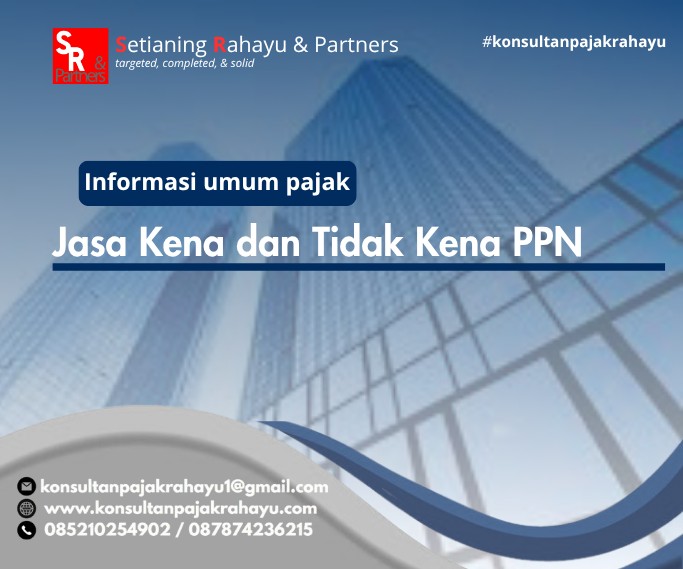 Jasa Kena dan Tidak Kena PPN
