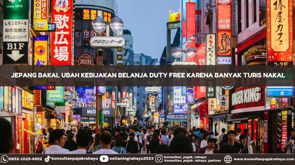 Jepang Bakal Ubah Kebijakan Belanja Duty Free Karena Banyak Turis Nakal