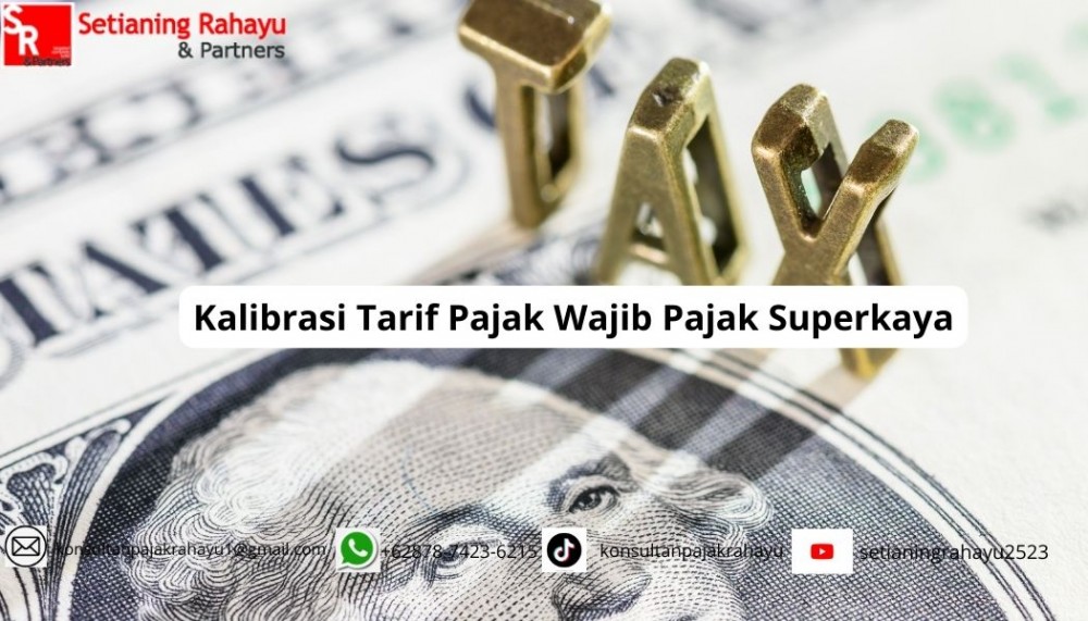 Kalibrasi Tarif Pajak untuk Wajib Pajak Superkaya: Sebuah Tinjauan