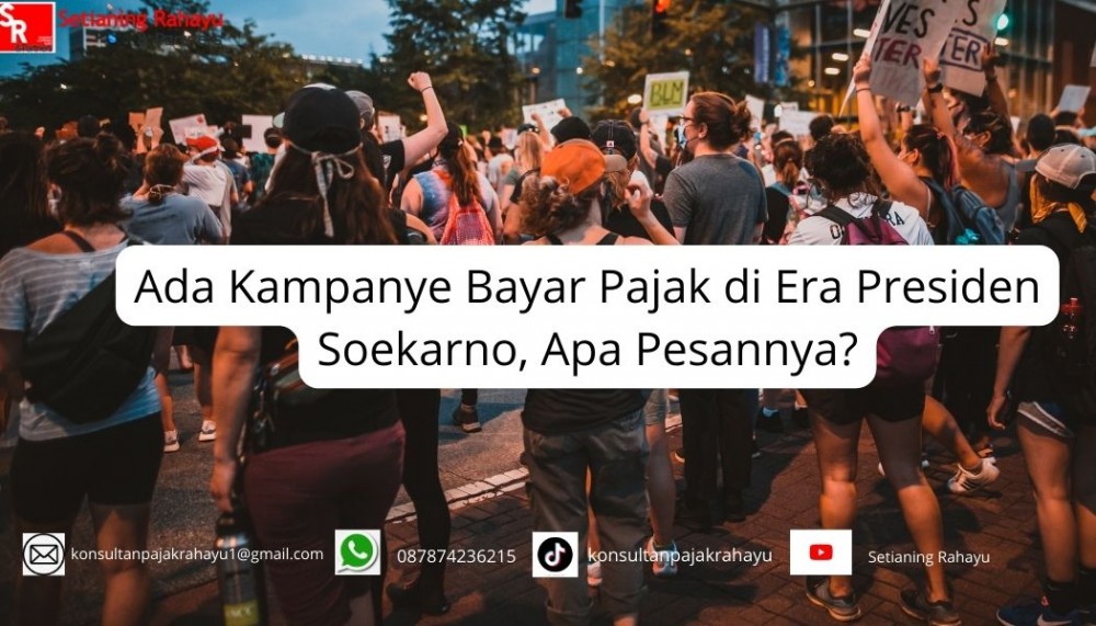 Kampanye Bayar Pajak di Era Presiden Soekarno: Pesan dan Signifikansinya