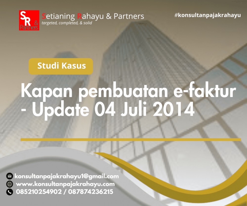 Kapan pembuatan e-faktur - Update 04 Juli 2014