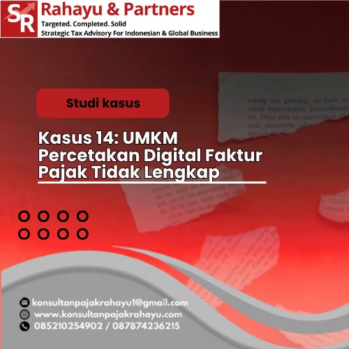 Kasus 14: UMKM Percetakan Digital  Faktur Pajak Tidak Lengkap