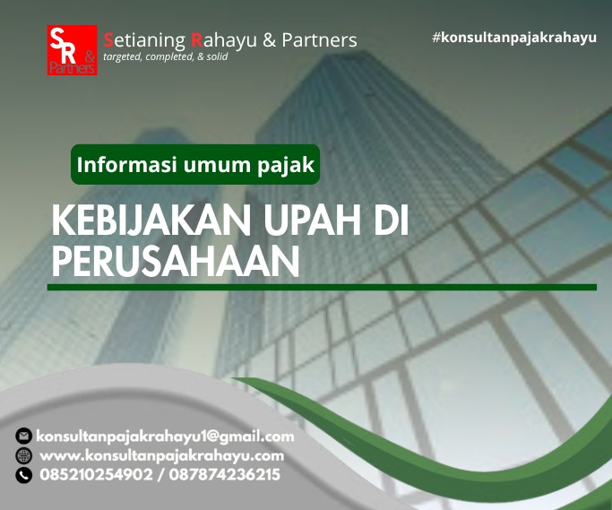 KEBIJAKAN UPAH DI PERUSAHAAN