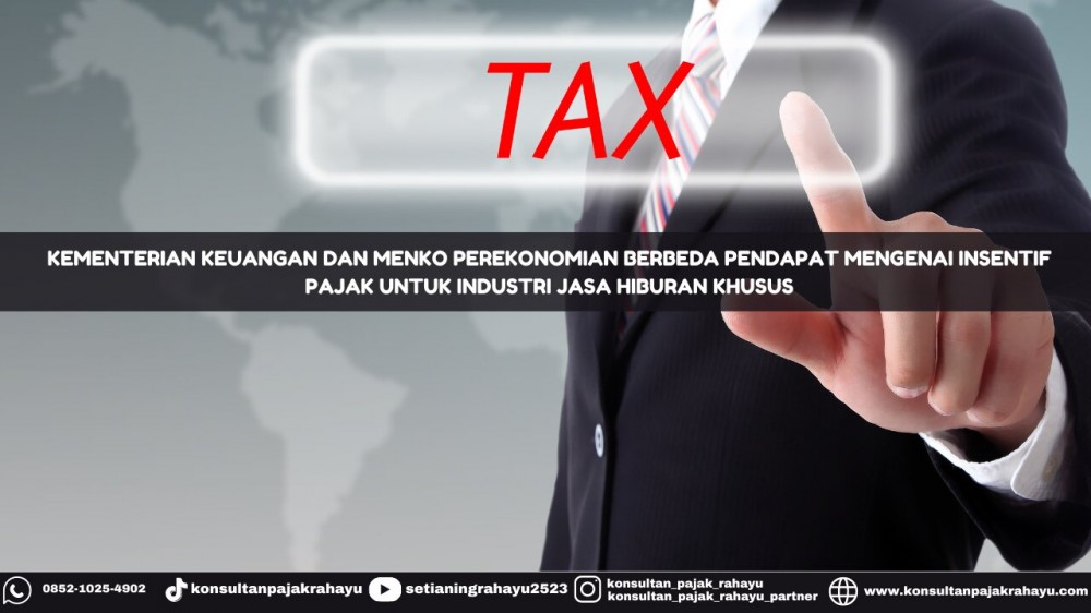 Kementerian Keuangan dan Menko Perekonomian Berbeda Pendapat Mengenai Insentif Pajak untuk Industri Jasa Hiburan Khusus