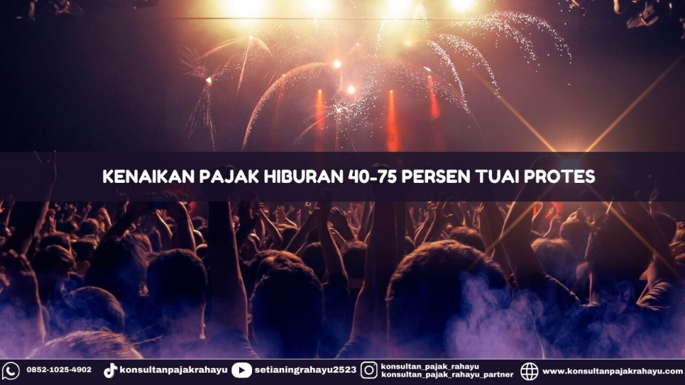 Kenaikan Pajak Hiburan 40-75 Persen Tuai Protes