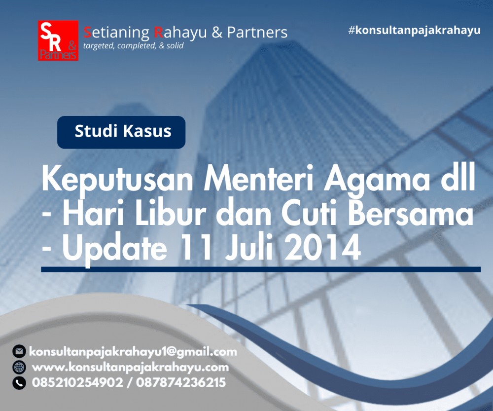Keputusan Menteri Agama dll - Hari Libur dan Cuti Bersama - Update 11 Juli 2014