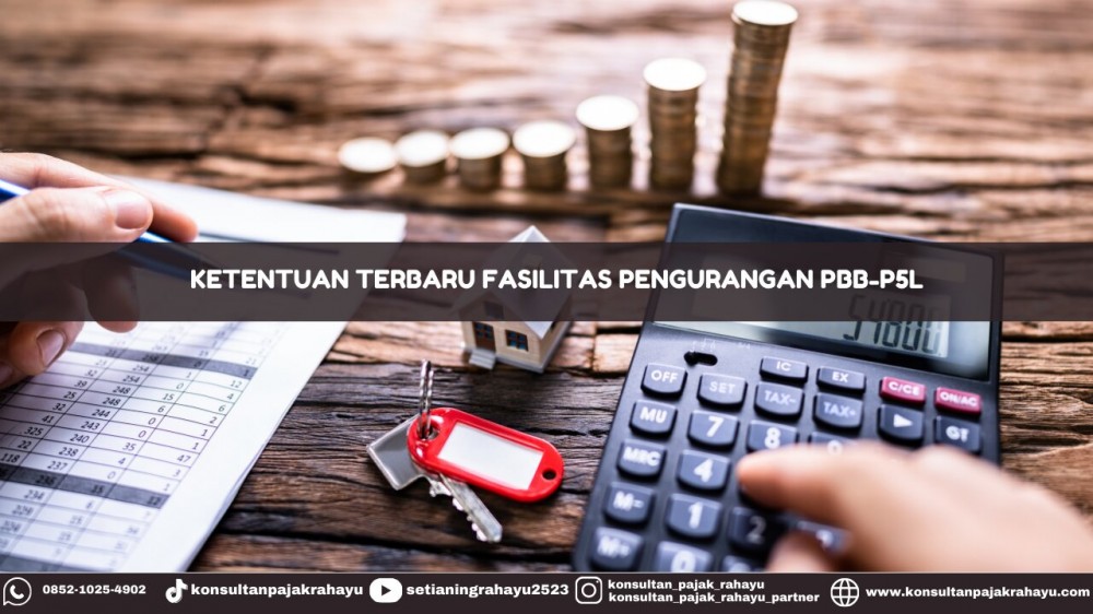 Ketentuan Terbaru Fasilitas Pengurangan PBB-P5L