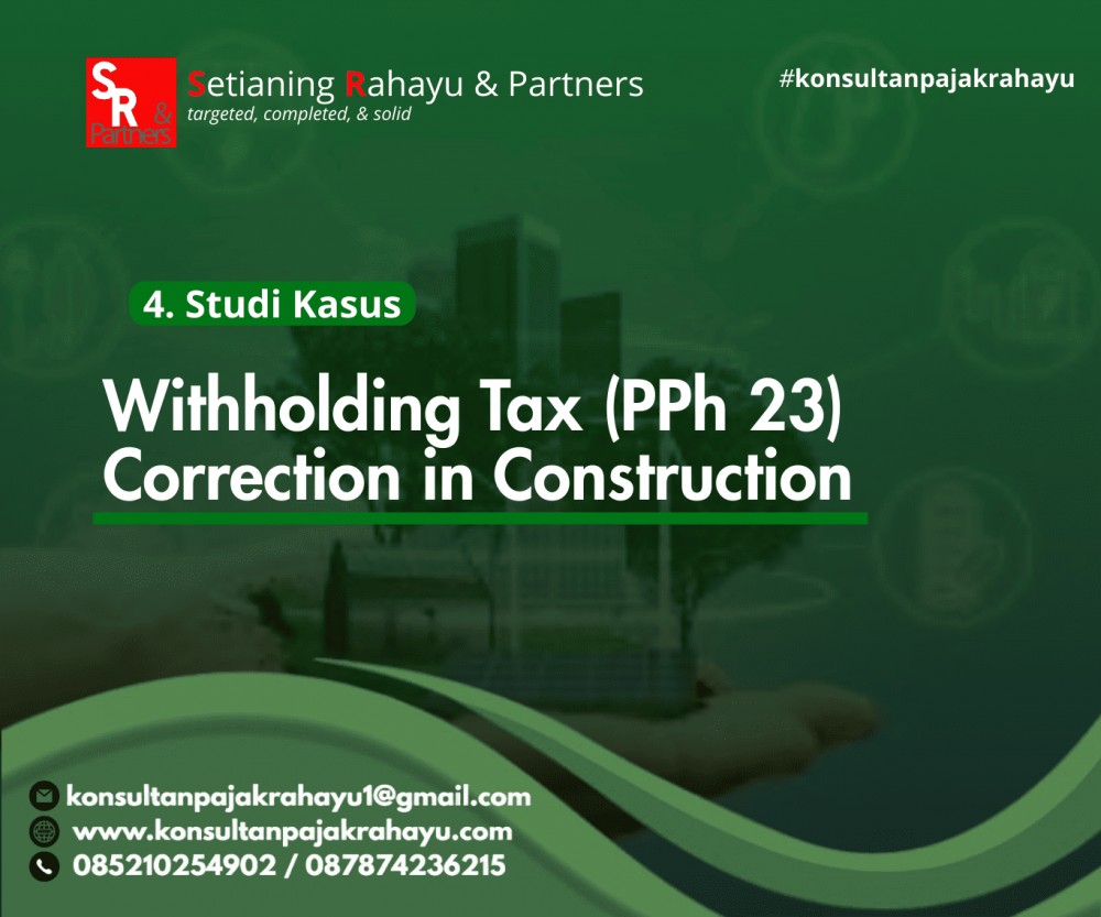 Koreksi PPh 23 pada Perusahaan Konstruksi