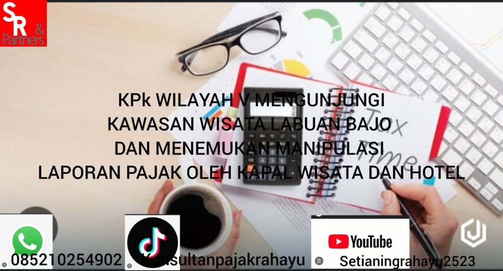 KPK Wilayah V mengunjungi kawasan wisata Labuan Bajo dan menemukan manipulasi laporan pajak oleh kapal wisata dan hotel.