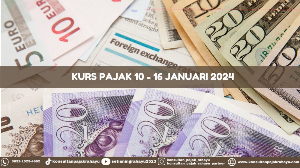 Kurs Pajak 10-16 Januari 2024