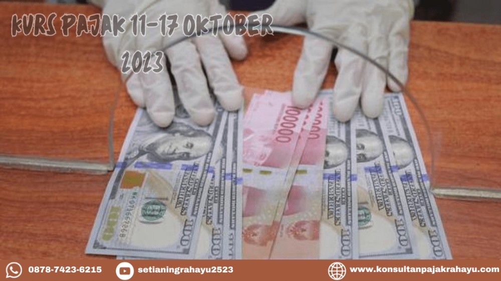 Kurs Pajak 11-17 Oktober 2023