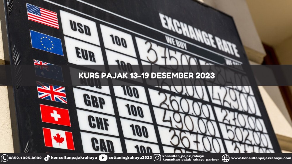 Kurs Pajak 13-19 Desember 2023