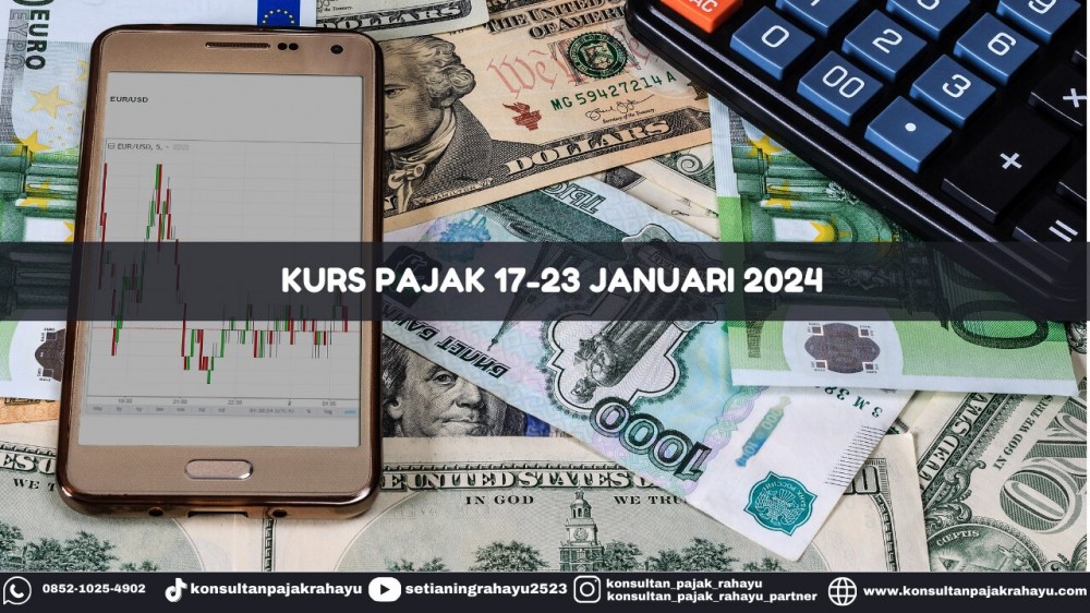 Kurs Pajak 17-23 Januari 2024