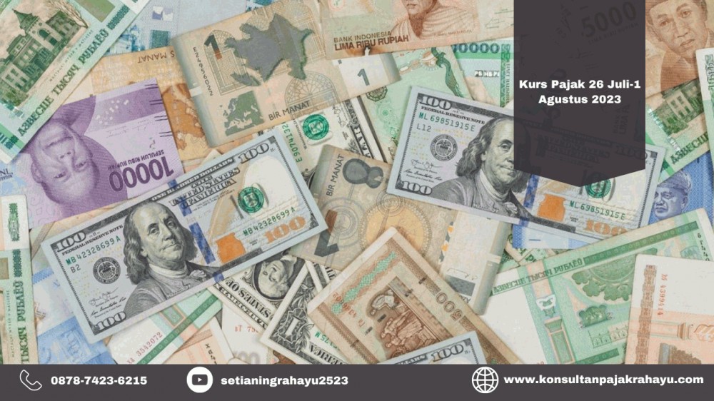 Kurs Pajak 26 Juli-1 Agustus 2023