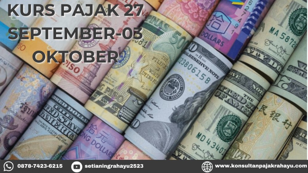 Kurs Pajak 27 September 2023 -3 Oktober 2023