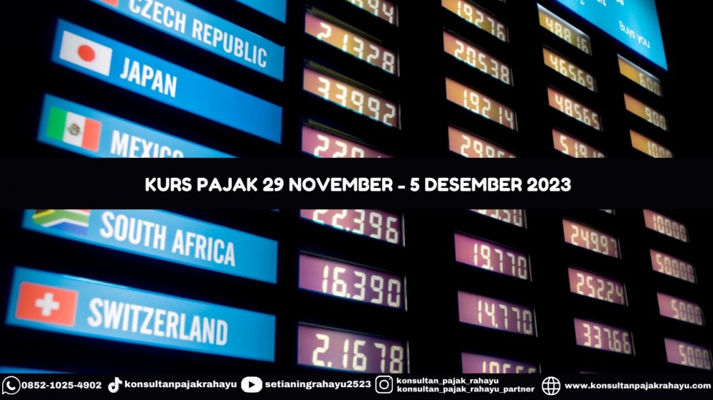 Kurs Pajak 29 November - 5 Desember 2023