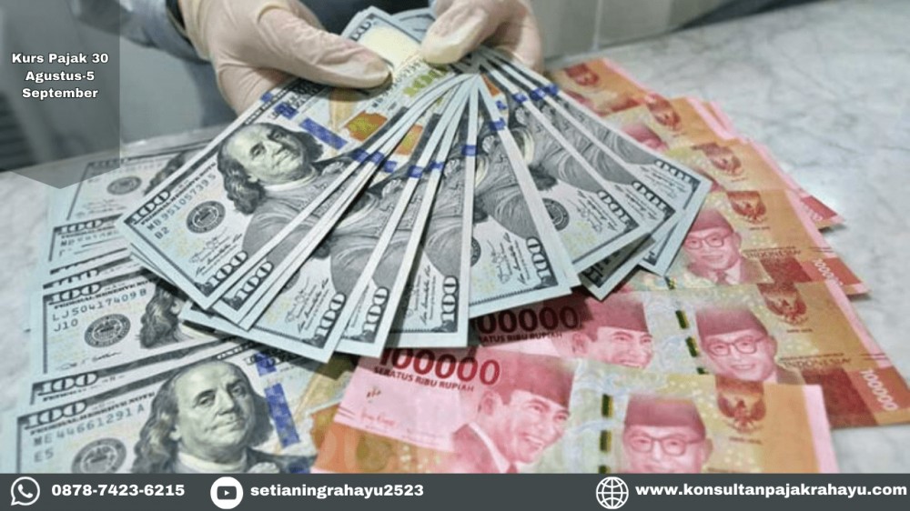 Kurs Pajak 30 Agustus  5 September 2023