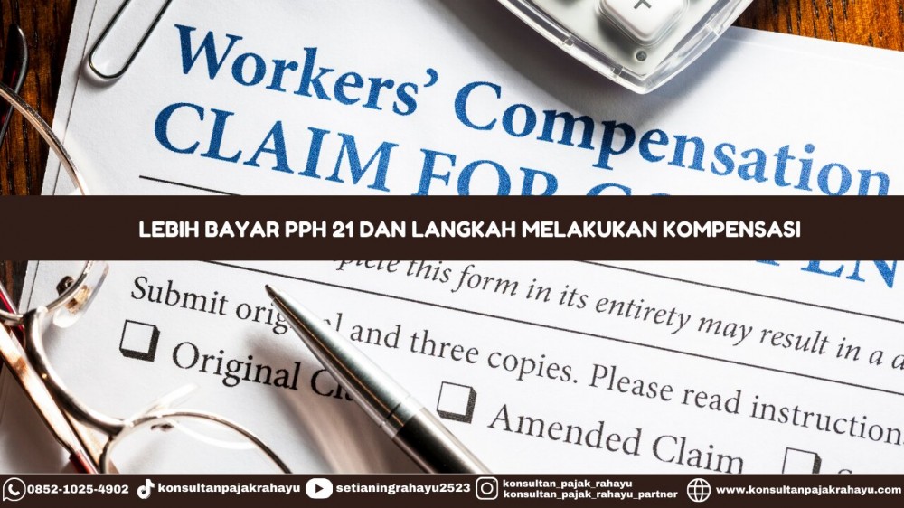 Lebih Bayar PPh 21 dan Langkah Melakukan Kompensasi