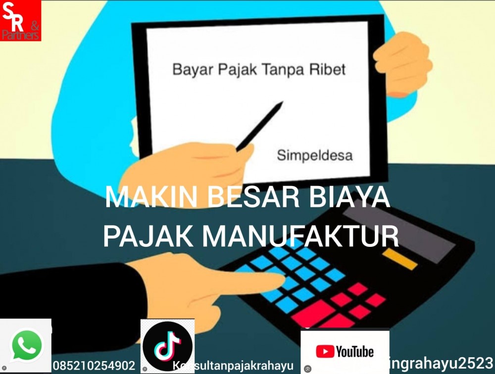 Makin besar biaya pajak manufaktur