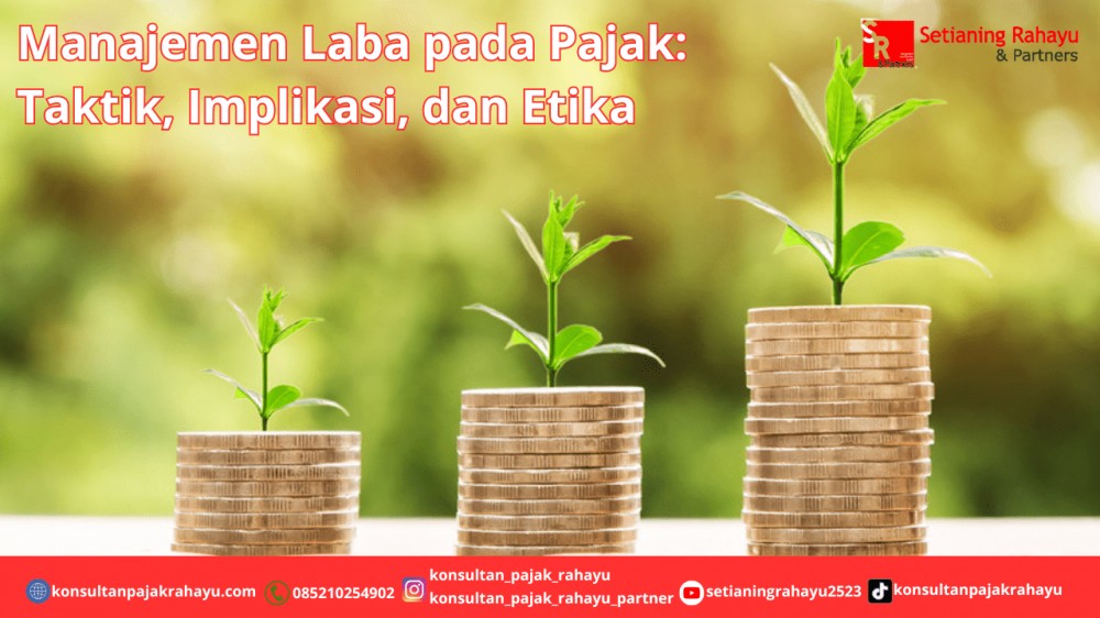 Manajemen Laba pada Pajak: Taktik, Implikasi, dan Etika