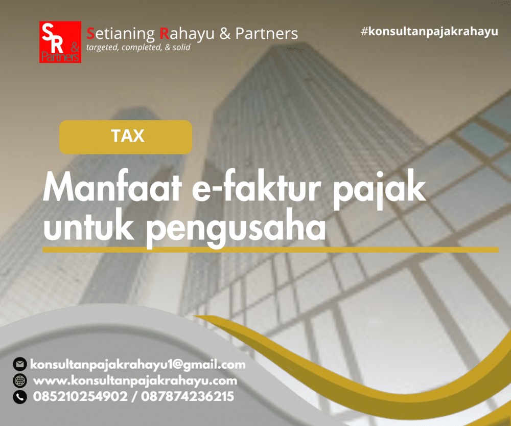 Manfaat e-faktur pajak untuk pengusaha