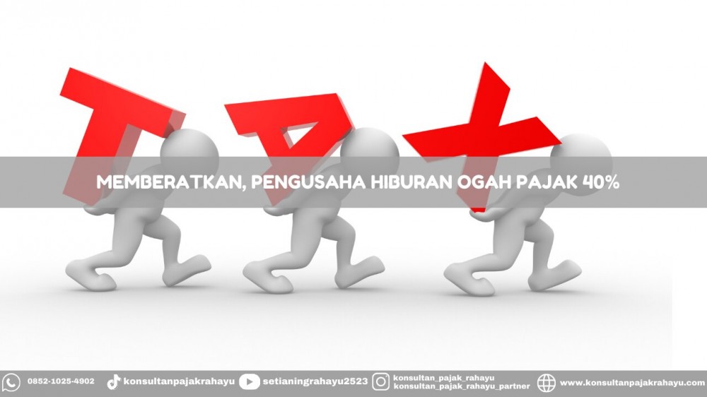 Memberatkan, Pengusaha Hiburan Ogah Pajak 40%