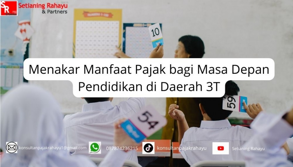 Menakar Manfaat Pajak bagi Masa Depan Pendidikan di Daerah 3T