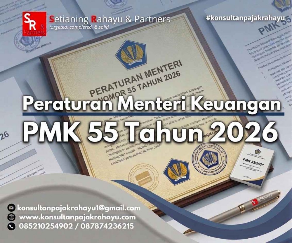 Mengenal PMK 55 Tahun 2026: Perubahan Ketentuan Konsultan Pajak