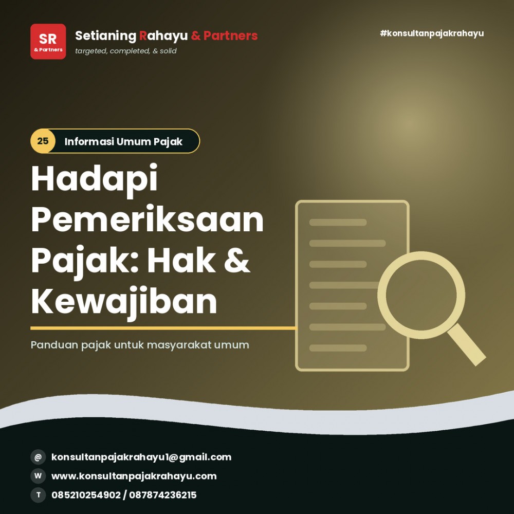Menghadapi Pemeriksaan Pajak: Apa Hak dan Kewajiban Wajib Pajak?