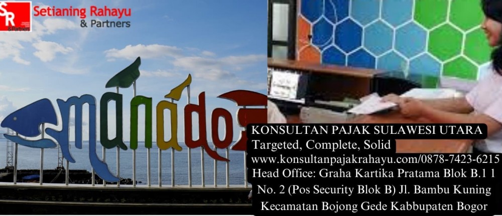 Mengoptimalkan Kepatuhan Pajak: Layanan Konsultasi Pajak untuk SPT Perusahaan di Sulawesi Utara