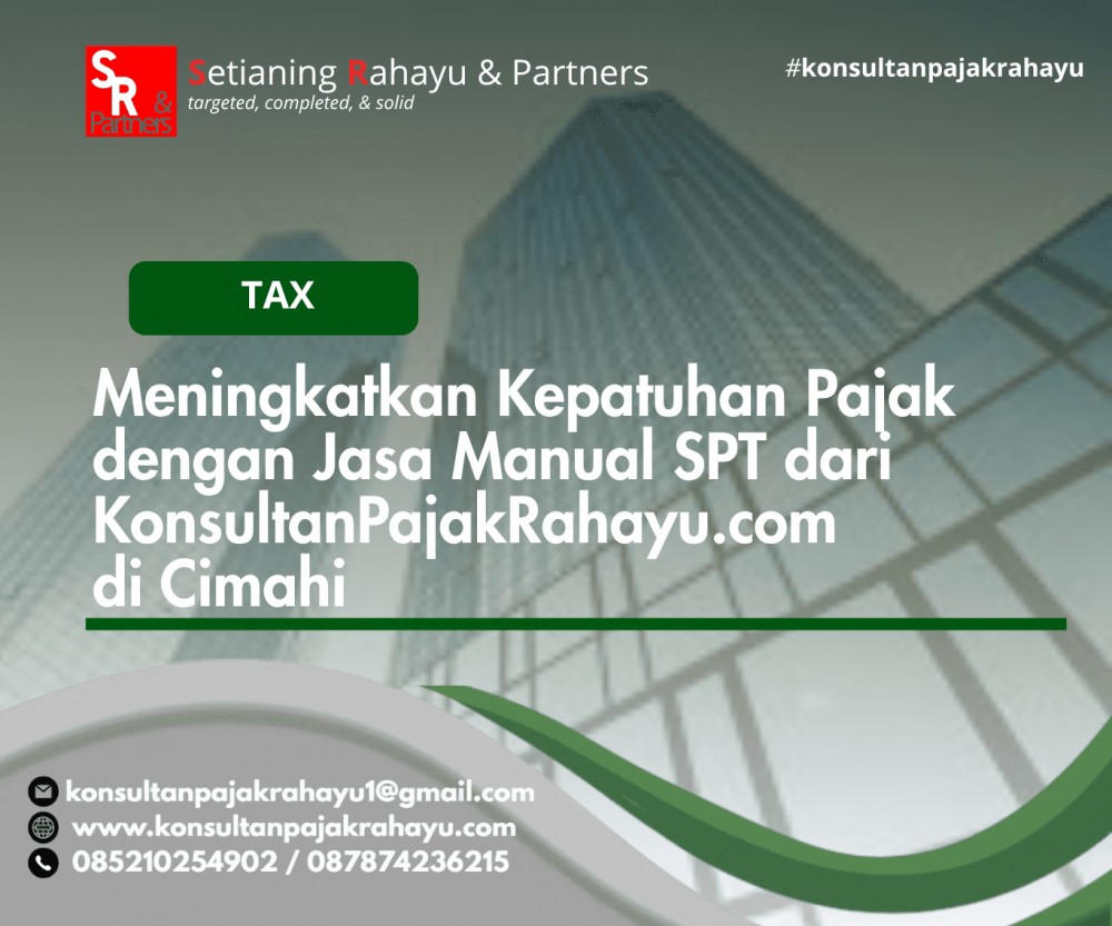 Meningkatkan Kepatuhan Pajak dengan Jasa Manual SPT dari KonsultanPajakRahayu.com di Cimahi