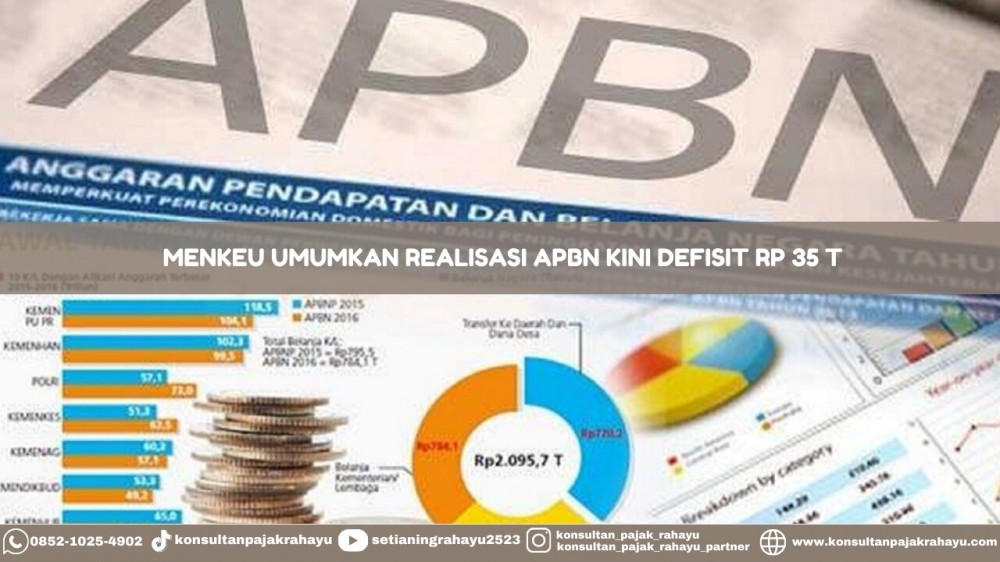 Menkeu Umumkan Realisasi APBN Kini Defisit Rp 35 T