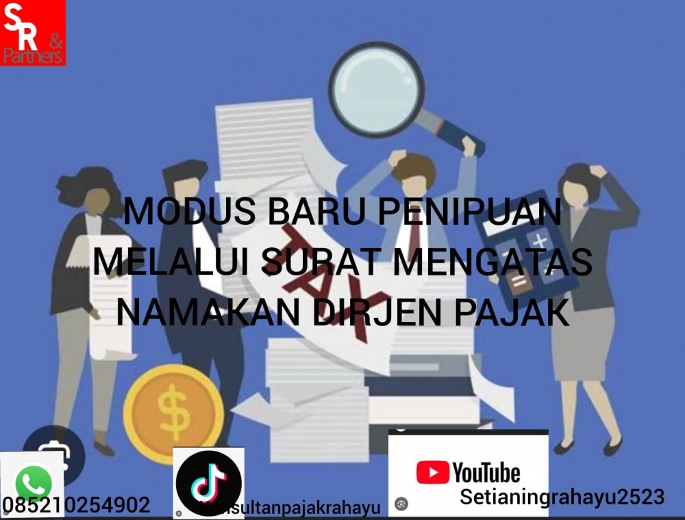 Modus baru penipuan melalui surat mengatas namakan Dirjen pajak