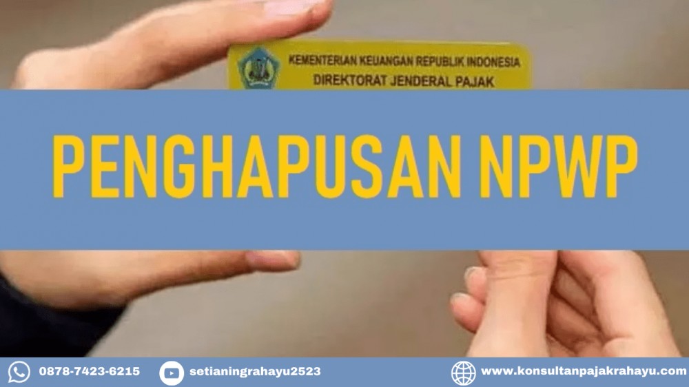 Mulai 1 Januari 2024, NPWP Cabang Akan Dihapus