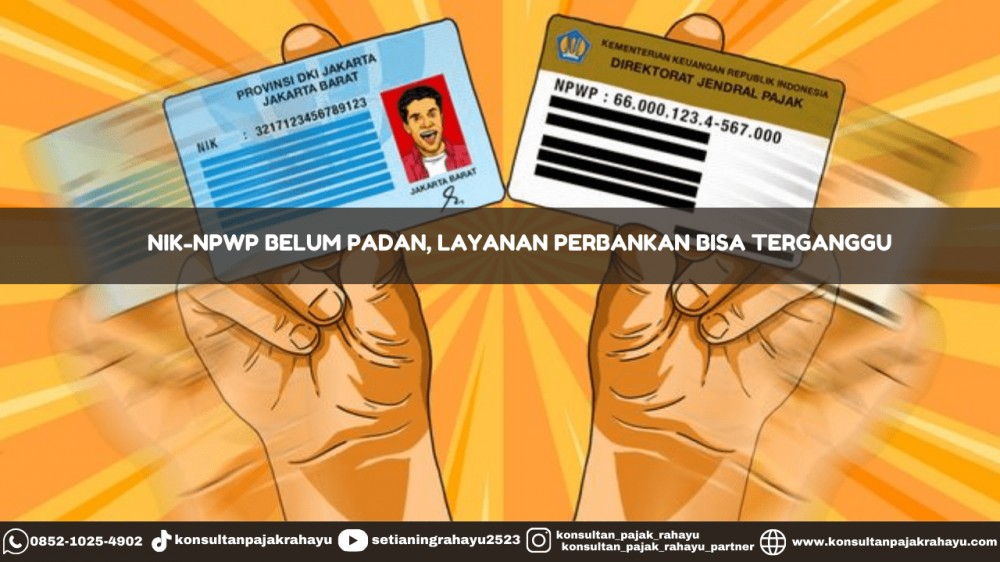 NIK-NPWP Belum Padan, Layanan Perbankan bisa Terganggu
