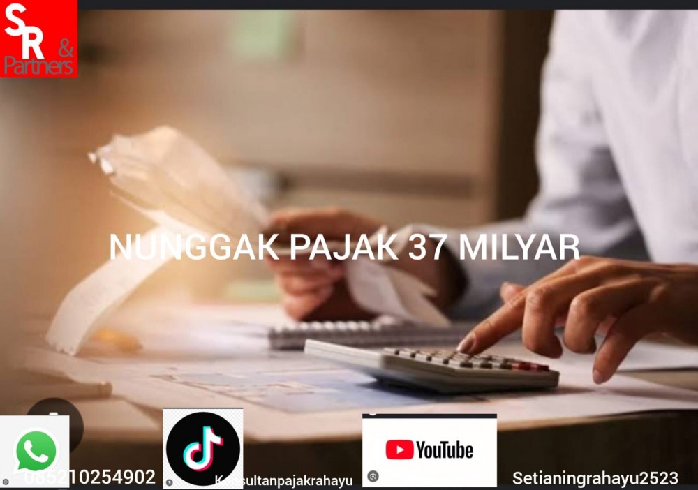 Nunggak pajak 37milyar?