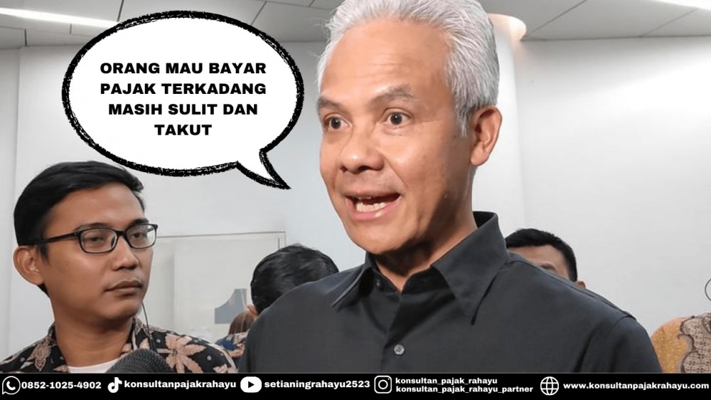 Orang Mau Bayar Pajak Terkadang Masih Sulit dan Takut