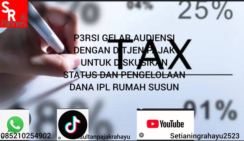 P3RSI Gelar Audiensi dengan Ditjen Pajak untuk Diskusikan Status dan Pengelolaan Dana IPL Rumah Susun