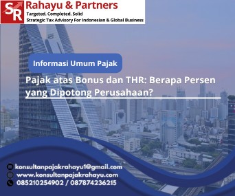 Pajak atas Bonus dan THR: Berapa Persen yang Dipotong Perusahaan?