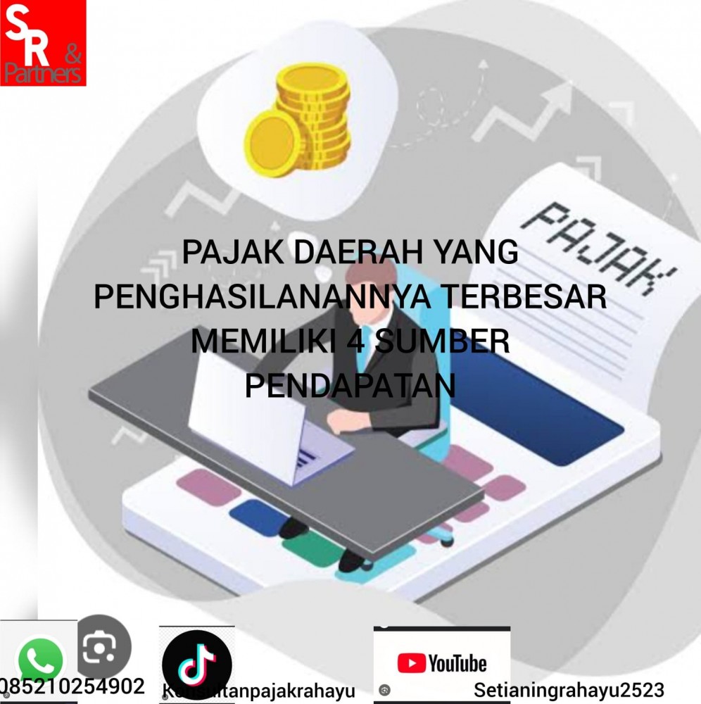 Pajak daerah yang penghasilanannya terbesar memiliki 4 sumber pendapatan