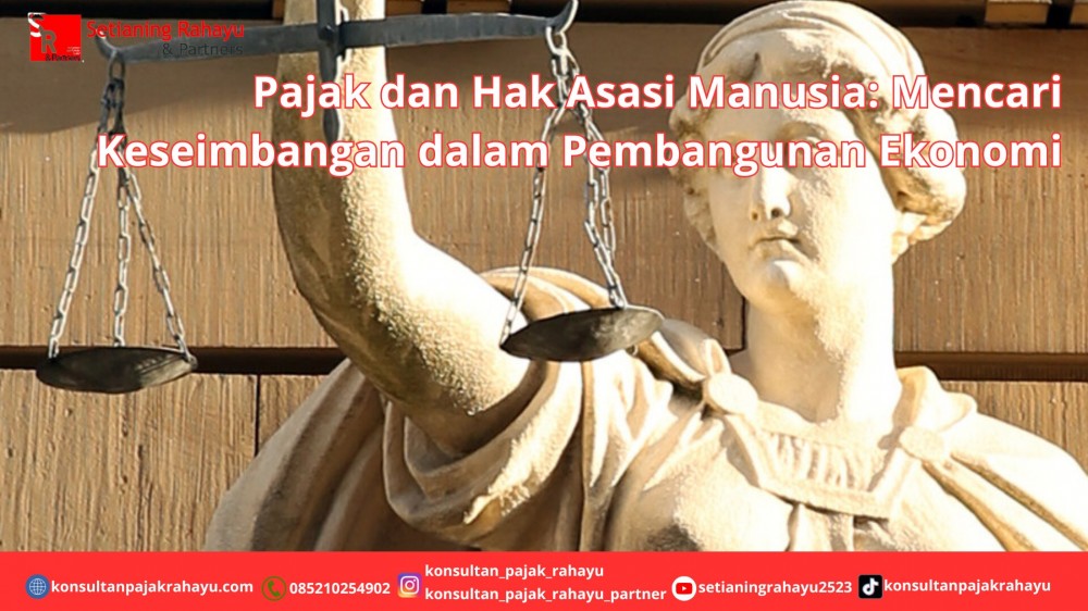 Pajak dan Hak Asasi Manusia: Mencari Keseimbangan dalam Pembangunan Ekonomi