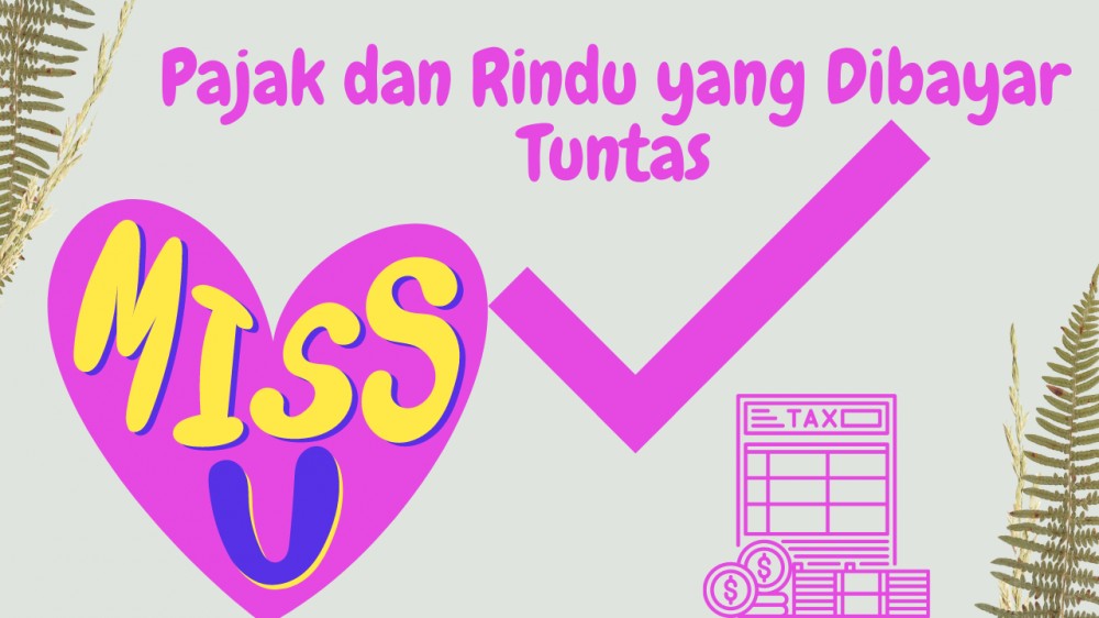 Pajak dan Rindu yang Dibayar Tuntas